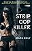 Strip Cop Killer
