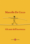Gli anni dell'incertezza
