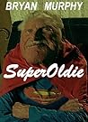 SuperOldie by Bryan  Murphy