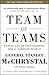 Team of Teams: New Rules of Engagement for a Complex World
