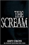 The Scream by Amy Cross