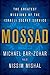 Mossad: The Greatest Missions of the Israeli Secret Service