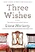 Three Wishes