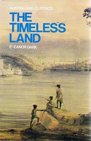 The Timeless Land - Australian Classics