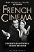 French Cinema: From Its Beginnings to the Present (Expanded Edition)