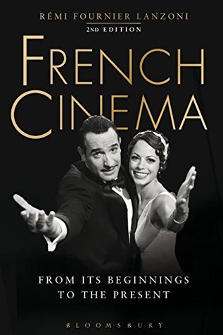 French Cinema: From Its Beginnings to the Present (Expanded Edition)