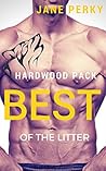 Best of the Litter (Hardwood Pack #2) Best of the Litter (Hardwood Pack #2)