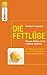 Die Fettlüge by Norbert Treutwein