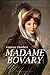 Madame Bovary by Gustave Flaubert