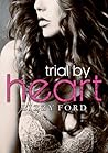 Trial by Heart by Lizzy Ford