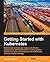 Getting Started with Kubernetes