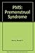 PMS Premenstrual Syndrome