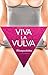 Viva La Vulva: Mösengeschichten (German Edition)