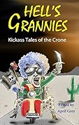 Hell's Grannies: Kickass Tales of the Crone