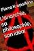 L'Anarchie, sa philosophie, son idéal