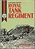 The Royal Tank Regiment : a pictorial history, 1916-1987
