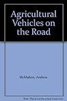 Agricultural Vehicles on the Road: A Guide to the Legislation