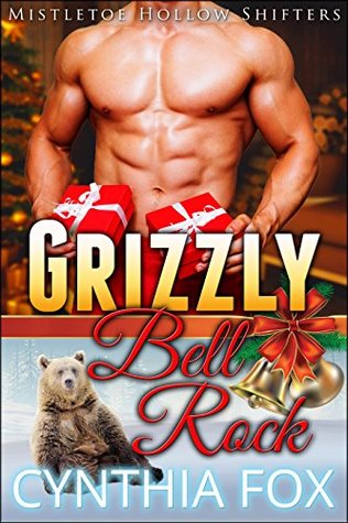 Grizzly Bell Rock (Mistletoe Hollow Shifters, #1)