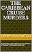 The Caribbean Cruise Murders: A Serial killer is on board the luxury liner