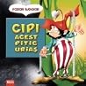 Cipi, acest pitic...
