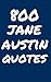 800 Jane Austen Quotes: Int...