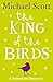 The King of the Birds: Beyo...