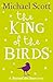 The King of the Birds: Beyond the Stars