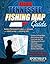 Eastern Tennessee Fishing Map Guide