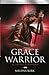 GRACE WARRIOR At The King's Command (Grace Warrior Devotional Series)