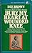 Bury My Heart at Wounded Knee by Dee Brown