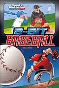8-Bit Baseball (Sports Illustrated Kids Graphic Novels)