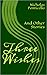 Three Wishes: And Other Sto...
