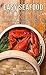 Easy Seafood Cookbook: Seafood Recipes for Tilapia, Salmon, Shrimp, and All Types of Fish