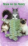 Meow for the Money (A Klepto Cat Mystery #14)