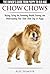 Chow Chows - The Owner's Gu...