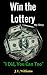 Win The Lottery, My Story by J.L.       Williams
