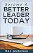 Leadership: Become A Better...