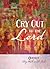 Cry Out to the Lord by Intimate Life Ministries