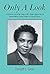 Only a Look: A Historical Look at the Career of Mrs. Roberta Martin and the Roberta Martin Gospel Singers of Chicago, Illinois