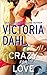 Crazy for Love by Victoria Dahl