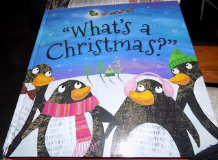 "What's a Christmas?" (Hardcover)