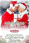 Mistletoe Misconduct by Catherine Gayle