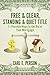 Free & Clear, Standing & Quiet Title: 11 Possible Ways to Get Rid of Your Mortgage