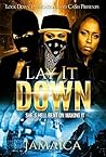 Lay It Down: She's Hell Bent On Making It