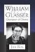 William Glasser: Champion o...