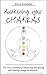 CHAKRAS: Awakening Your Cha...