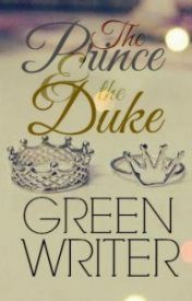 The Prince and the Duke (The Prince and the Duke, #1)