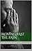 Moving Past The Pain by Dwayne Liles Sr.