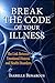 Break The Code of Your Illness