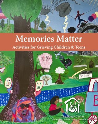 Memories Matter: Activities for Grieving Children & Teens (Spiral-bound)